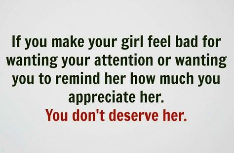 Truth Feel Appreciated Quotes Relationships, Appreciate Her Quotes, Bad Love Quotes, Attention Quotes, Feeling Loved Quotes, Want Quotes, Bad Quotes, Love For Her, Appreciation Quotes