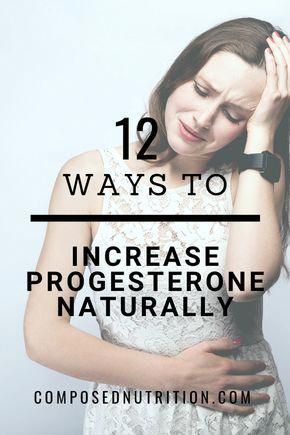 Increase Progesterone Naturally, Low Progesterone Symptoms, Increase Progesterone, Low Progesterone, The Menstrual Cycle, Low Estrogen Symptoms, Progesterone Levels, Too Much Estrogen, Low Estrogen