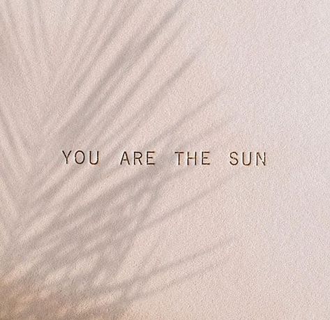 YOU ARE THE SUN | Designed by our Founder as a meditation of her favorite days of summer in the South of France, Tahitian Oil honors slow… Inspirerende Ord, You Are The Sun, Motiverende Quotes, Fall Inspiration, Sun Designs, Quote Aesthetic, Palm Tree, Mantra, Inspire Me