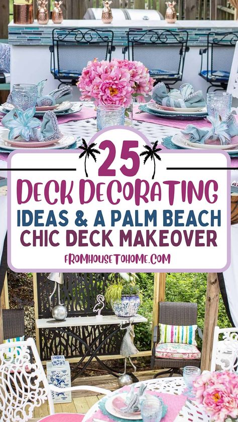 25 Deck Decorating Ideas & A Palm Beach Chic Deck Makeover Diy Glam Decor, Beach Chic Decor, Palm Beach Decor, Palm Beach Chic, Deck Makeover, Outdoor Console Table, House To Home, Gravel Patio, Outdoor Patio Ideas