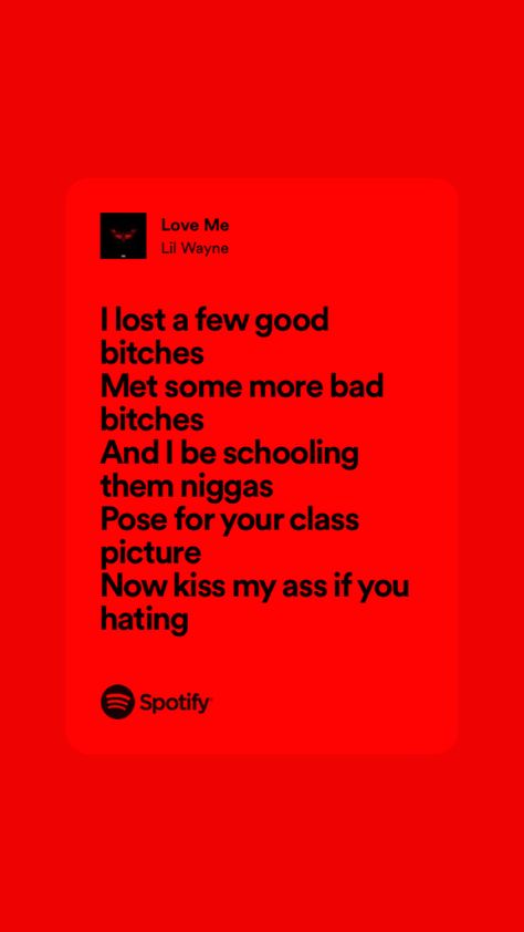 Love Me Lil Wayne Spotify, Love Me By Lil Wayne, Love Me Lil Wayne, Lil Wayne Lyrics, Lollipop Song, Lil Weezy, Watch Hacks, Alone Lyrics, Spotify Quotes