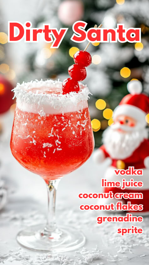 Dirty Santa Recipe Holiday Punch Recipes Alcoholic Tequila, Sprite Cocktail Recipes, Dirty Santa Drink Recipe, Cherry Vanilla Rum Recipes, Santa Claus Cocktail, Fun Festive Drinks, Holiday Drink Garnish, Festive Alcoholic Drinks Christmas, Festive Christmas Drinks Holiday Cocktails