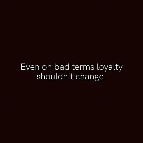 Even on Bad Terms, My Loyalty Never Change 💯🙏 #loyalty #loyality #loyaltyquotes #stayloyal #loyaltymakeusfamily #loyaltyandrespect #quotesshower Loyalty Quotes Work, Loyal Boyfriend, Gym Barbie, Loyal Quotes, Manifest Board, Loyalty Quotes, Matter Quotes, Perfect Guy, Rules Quotes