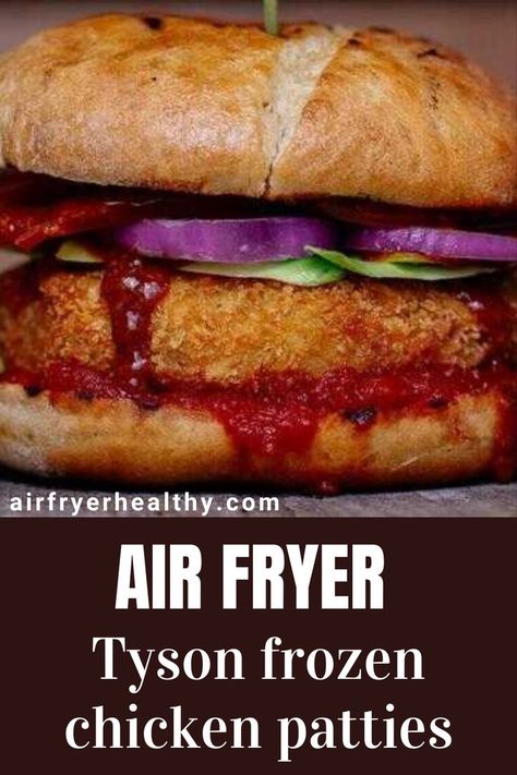 Chicken Patties In Air Fryer, Tyson Chicken Patties, Chicken Patty Recipes, Tyson Chicken, Juicy Burger, Chicken Patties, How To Make Sandwich, Air Fryer Recipes Healthy, Frozen Chicken