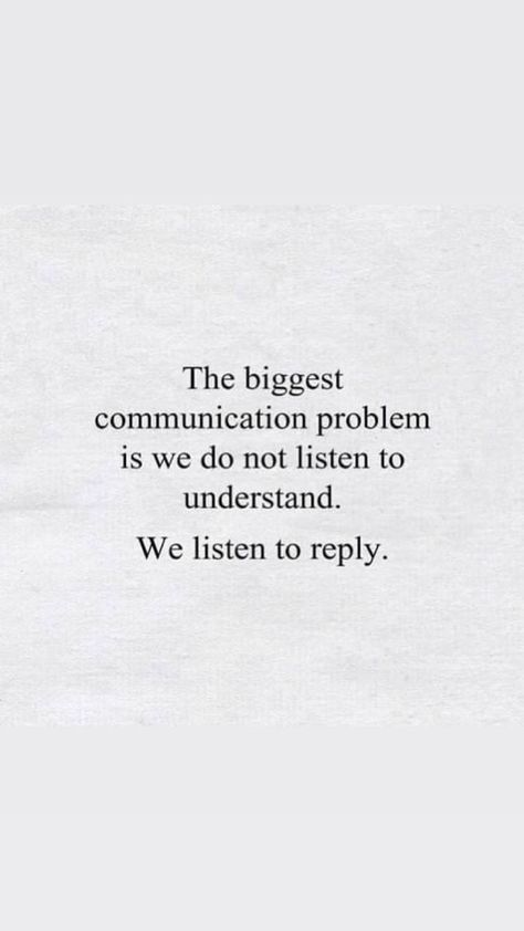 Listen To Understand Not To Reply, Not Listening Quotes, Deep Listening, Conversation Quotes, Listening Quotes, Meaningful Poems, Hanuman Chalisa, Good Listener, Talking Quotes