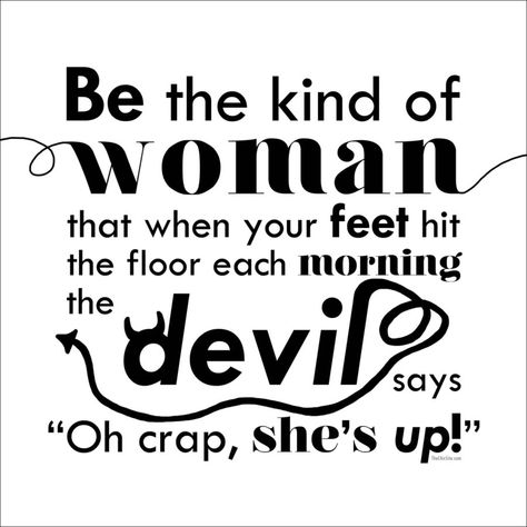 Women's Month Quotes, Woman's Month, Month Quotes, Monthly Quotes, Bible Verses For Women, Rachel Hollis, Hit The Floor, Funny Signs, The Devil