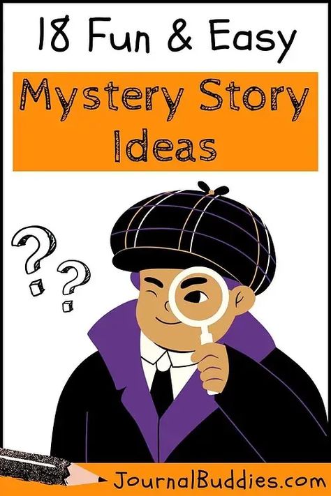 See this list of 18 brand new mystery story ideas and writing prompts and get to playing in and exploring the wonderfully creative mystery writing genre today. #MysteryStoryWriting #MysteryWritingPrompts #JournalBuddies Detective Story Ideas, Mystery Prompts Story Ideas, Mystery Story Prompts, Mystery Story Ideas, Mystery Writing Prompts, Mystery Stories For Kids, Mystery Games For Kids, Mystery Ideas, Mystery Unit