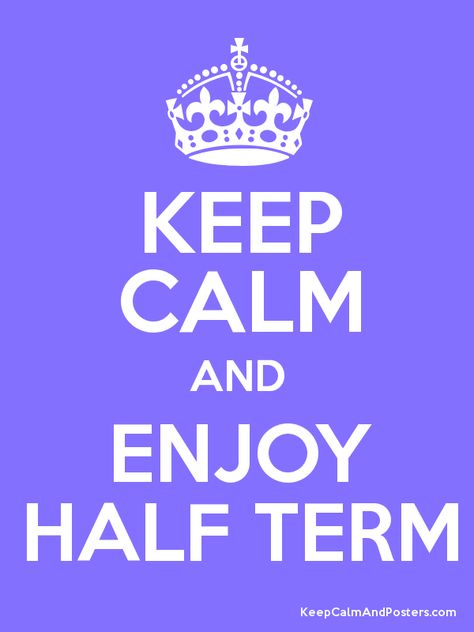 Keep calm and enjoy half term Verbal Behavior, Up Poster, Growth Mindset Posters, Applied Behavior Analysis, Teaching Quotes, Behavior Analyst, Behavior Analysis, Get Back To Work, Applied Science