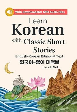 Learn Korean with Classic Short Stories Beginner (Downloadable Audio and English-Korean Bilingual Dual Text) (Beautiful Short Stories in English and Korean Book 3) (English Edition) eBook : Choi, Hye-min: Amazon.de: Kindle-Shop Korean Short Story, Short Stories In English, Books In English, English Short Stories, English Story, Beautiful Shorts, Cute Stories, Learn Korean, Kindle Unlimited