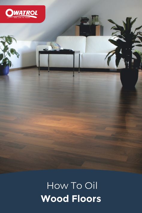 Learn exactly how to oil wood floors using Owatrol Oleofloor Classic/Natural or Deks Olje D1 saturating wood oils. Parquet Floor, Mineral Spirits, Skirting Boards, Wood Oil, Exterior Wood, Parquet Flooring, Wood Surface, Wooden Flooring, Mineral Oil