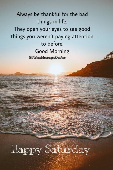 Good Morning- Happy Saturday Daily Wishes And Blessings, Sat Morning Quotes, Good Morning Saturday Quotes The Weekend, Saturday Greetings And Blessings, Good Morning Wishes Saturday, Good Morning Saturday Images Pictures, Happy Saturday Morning Funny, Beautiful Good Morning Wishes Nature, Saturday Good Morning Wishes