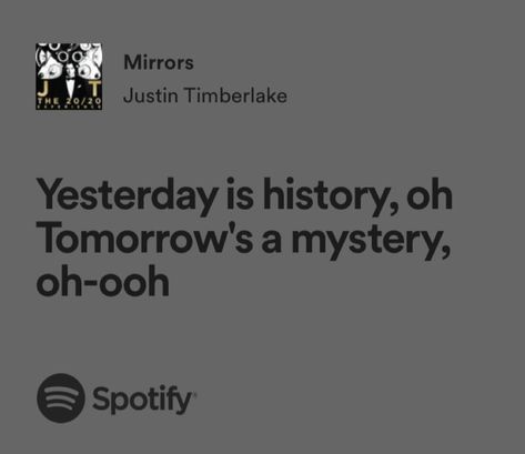 Yesterday Is History, Mirrors Lyrics, Mirror Justin Timberlake, Lyrics Aesthetic, Justin Timberlake, Pretty Lyrics, Favorite Things, Mirror, History