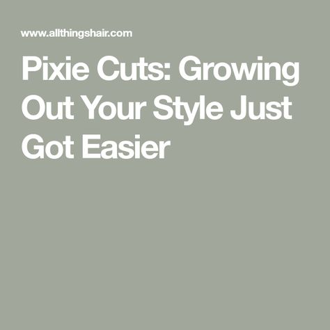 Pixie Cuts: Growing Out Your Style Just Got Easier Growing Out A Short Haircut, How To Grow Out A Pixie Cut, Growing Out A Pixie Stages Of, Growing Out A Pixie Cut Stages, Growing Pixie Cut, Growing Short Hair, Growing Out Pixie Cut, Ethereal Hair, Growing Out Pixie