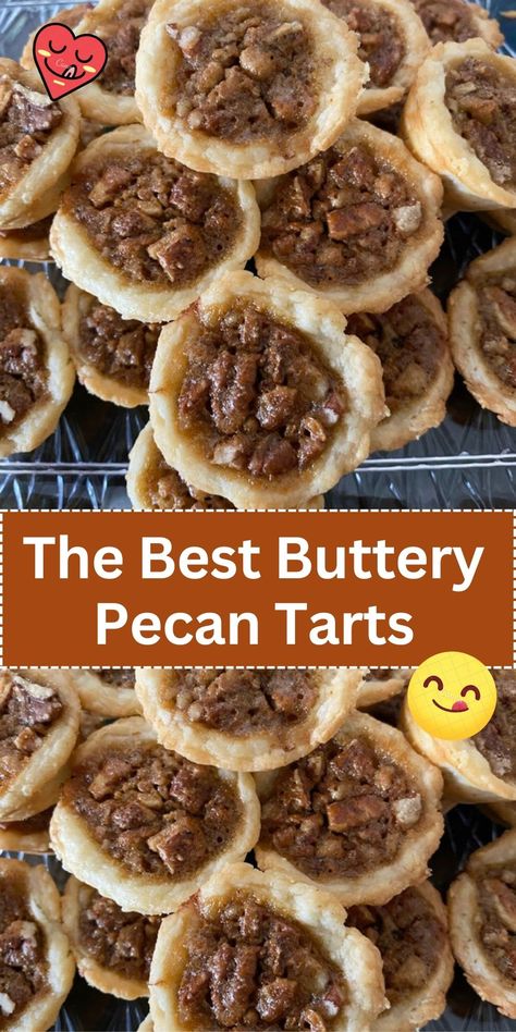 The Best Buttery Pecan Tarts Thanksgiving Tarts Desserts, Pecan Tart Recipe, Fall Pastries Desserts, Savory Treats For Bake Sale, Best Butter Tarts, Pecan Tarte, Easy Butter Tarts, Easy Mini Pecan Pies, Christmas Mini Tarts