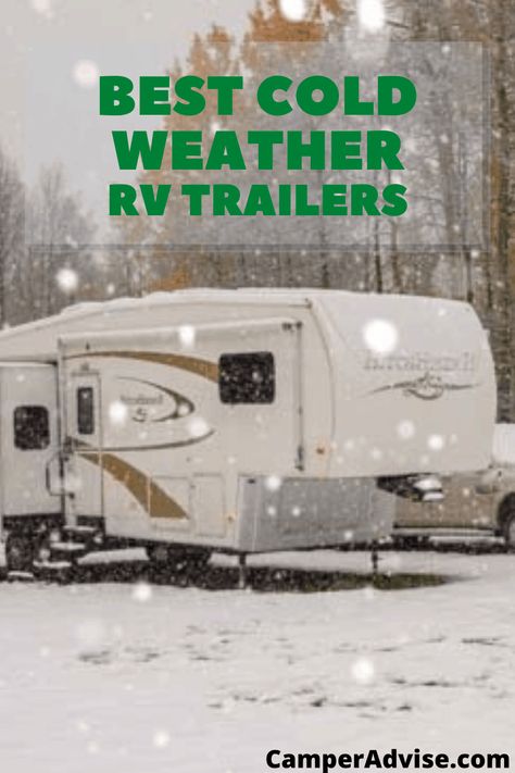 In this article, I have listed the best extreme cold weather RV and Travel Trailers. These RVs are highly Insulated so it's perfect for cold and snowy seasons. Cold Weather Travel, Extreme Cold Weather, Harsh Winter, Best Trailers, Rv Lifestyle, Full Time Rv, Rv Trailers, Travel Trailers, Rv Living