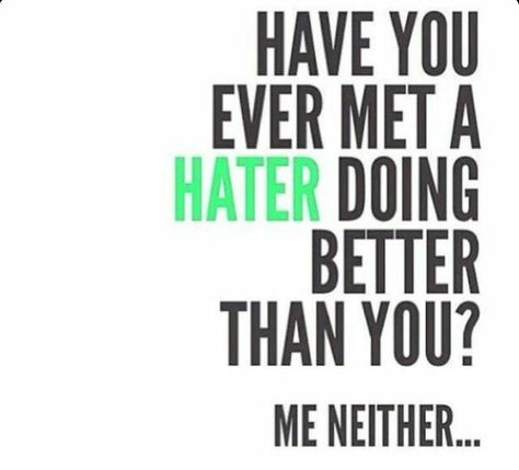 Haters gonna hate! Quotes Funny Life, Paige Hathaway, Quotes About Haters, Funny Quotes About Life, Badass Quotes, Fitness Motivation Quotes, Quotes About Strength, Bob Marley, The Words