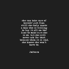 She can take care of herself just fine. Jm Storm Quotes, Take Care Of Myself, Storm Quotes, True Words, Pretty Words, Great Quotes, Beautiful Words, Relationship Quotes, Favorite Quotes