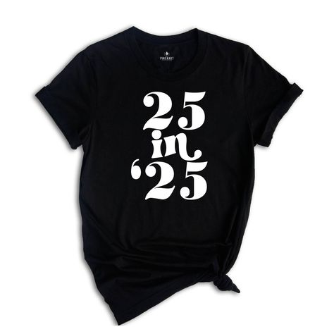 Our "25 In 25" Shirt is the perfect gift for someone celebrating their 25th birthday! 🎉 This shirt is a fun and stylish way to help them celebrate their special day. Whether they’re having a big party or enjoying a quiet celebration, this shirt is a memorable way to mark this milestone. With its bold design, the "25 In 25" Shirt makes it clear that they’re celebrating 25 amazing years! It’s the ultimate birthday gift to show them how much you care and make their day even more special. Key Featu 25th Birthday, Big Party, 25 Years Old, Party Guests, Milestone Birthdays, Bold Design, Birthday Shirt, 25 Years, Birthday Shirts