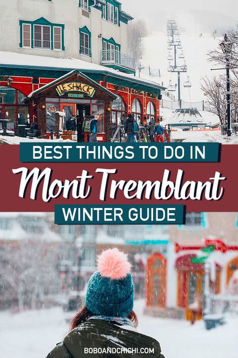 Mont Tremblant winter activities guide Mont Tremblant Skiing, Mont Tremblant Restaurants, Mont Tremblant Winter, Mount Tremblant, Road Trip Canada, Quebec Travel, Winter Travel Packing, Quebec City Winter, Winter Spa