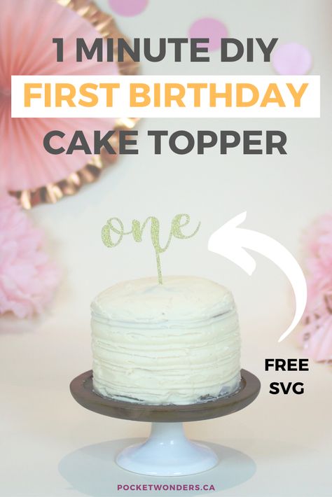 1 Minute DIY First Birthday Cake Topper [FREE CRICUT SVG] Diy One Cake Topper, Diy First Birthday Cake Topper, Diy First Birthday Cake, Diy First Birthday, First Birthday Candle, 1st Bday Cake, Different Kinds Of Cakes, Free Cricut Svg, Diy Cake Topper Birthday