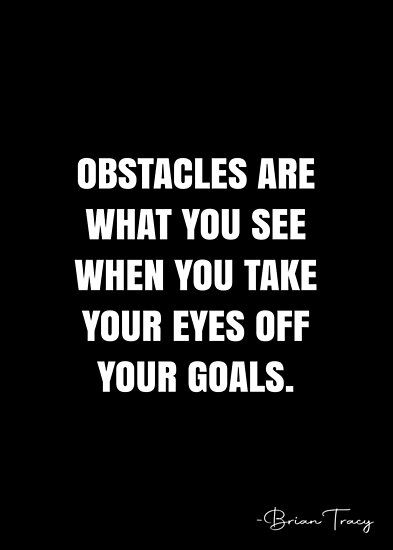 Brian Tracy Goals, Obstacle Quotes, Work Mindset, Brian Tracy Quotes, Vision Board Examples, White Quote, Inspo Quotes, Brian Tracy, Favorite Sayings