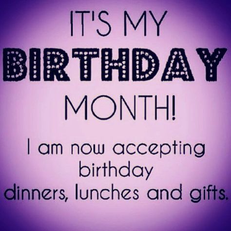 Woo Hoo...it's my birthday month...I'm going to be celebrating everyday! #BirthdayMonth #CelebratingEveryday #LifeIsGood Birthday Quotes Funny For Her, Birthday Month Quotes, Funny Happy Birthday Pictures, Month Quotes, Its My Birthday Month, Best Birthday Quotes, My Birthday Month, Birthday Quotes For Me, Weekend Quotes