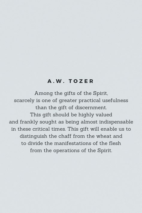 Quote About Discernment, Quotes About Restoration, Gift Of Discernment Quotes, Discernment Quotes, Gift Of Discernment, Aw Tozer Quotes, Wisdom And Discernment, Tozer Quotes, Theology Quotes