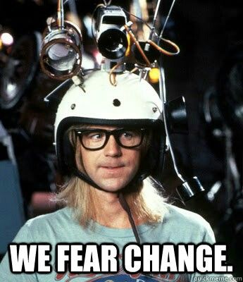 We fear change. (Garth from Wayne's World) Garth Algar, Waynes World, Hipster Icons, Dana Carvey, Wayne's World, Aerosmith, Movie Characters, Perfect Man, Movies Showing