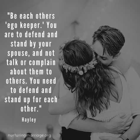 Be each other's 'ego keeper.' You are to defend and stand by your spouse, and not talk or complain about them to others. You need to defend and stand up for each other. Marriage quotes heaven over here! Sticking Up For Your Spouse Quotes, Protect Your Spouse Quotes, Not Standing Up For Your Wife, Standing Up For Your Spouse Quotes, Stand By Your Man Quotes, Defending Your Spouse, Kingdom Spouse Quotes, Stand By You Quotes, Protect Your Marriage Quotes