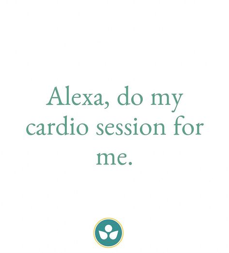 Funny Alexa quotes, cardio quotes Exercise Captions, Alexa Play Quotes, Funny Gym Quotes Hilarious Fitness Humor, Gym Funny Quotes, Gym Quotes Funny, Alexa Quotes, Funny Fitness Quotes, Cardio Quote, Cardio Quotes