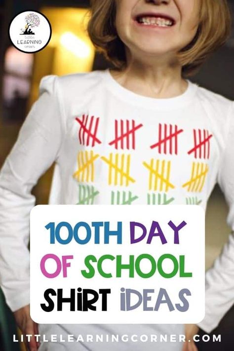 100th Day of School Shirt Ideas for Kindergarten- 2nd - Little Learning Corner 100days Of School Ideas, 100 Th Day Of School, School Shirt Ideas, 100 Days Of School Ideas, 100th Day Of School Shirts, 100 Days Of School Project Kindergartens, 100 Day Shirt Ideas, Valentines Day Crafts For Preschoolers, 100th Day Of School Crafts