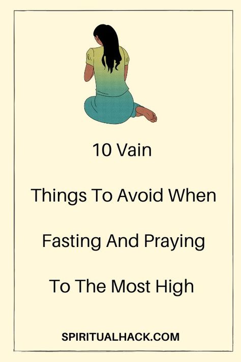 You might be confused about what things to avoid during fasting and praying? These questions will be answered right here.