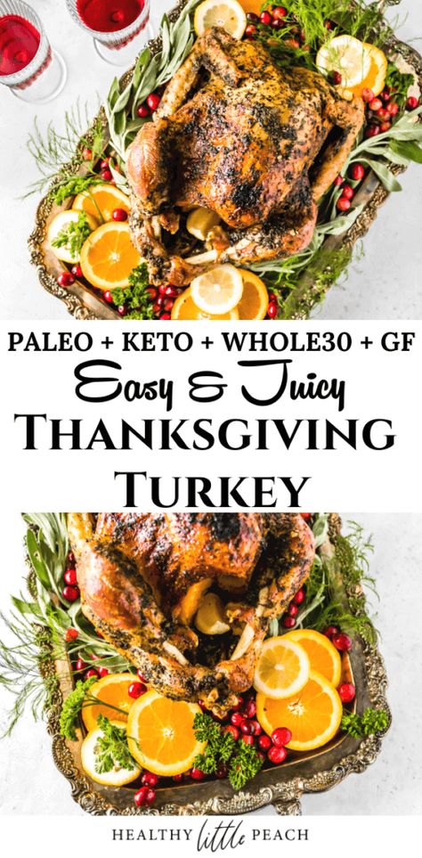 Easy and Juicy Thanksgiving Turkey - Healthy Little Peach Turkey Whole Thanksgiving, Garlic Herb Butter Turkey, Paleo Thanksgiving Turkey, Whole 30 Turkey, Herb Butter Turkey, The Best Thanksgiving Turkey, Gf Thanksgiving, Best Thanksgiving Turkey, Butter Turkey