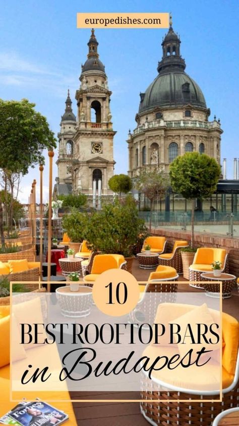 10 Best Rooftop Bars Budapest Offers | Budapest Rooftop Bars Budapest Rooftop, British Dishes, Hungary Travel, Budapest Travel, Austrian Recipes, Best Rooftop Bars, Rooftop Bars, Budapest Hotel, Rooftop Restaurant