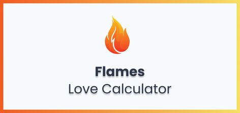 Flames love calculator is simple calculator that gives a meaningful answer based on both partners name, In Flames love calculator, FLAMES stands for Friends Lover Affection Marriage Enemy Sister It's not like any other love calculator where you get a number or percentage, based on that number you can predict if your love is at level of lover or friendship. The article Flames Love Calculator was first published on Quoted Tale Calculator Words, Love Percentage, Love Calculator, In Flames, Vodafone Logo, Relationship Status, Pen And Paper, Calculator, For Friends