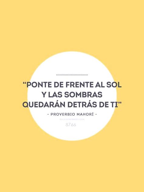 ponte de frente al sol y las sombras quedarán detrás de ti. Quotes En Espanol, Green Tips, Hippie Life, Motivational Phrases, More Than Words, Words Quotes, Wise Words, Quotes To Live By, Me Quotes