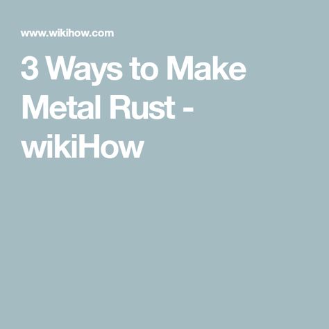 3 Ways to Make Metal Rust - wikiHow How To Make Metal, Clorox Bleach, Prop Maker, Table Salt, Rusted Metal, White Vinegar, Science Projects, Altered Books, Tv Room