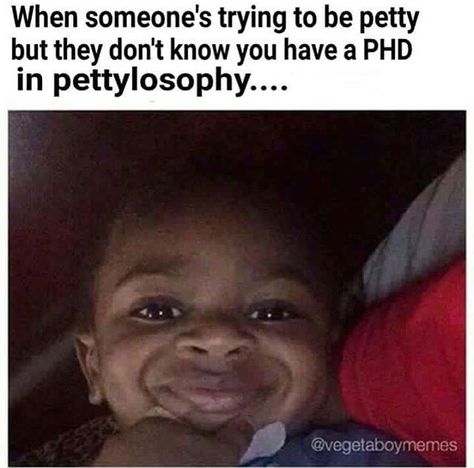 Dr. Petty Petty Memes Funny, Petty Memes For Him, Petty Betty Quotes, Im Petty Quotes Funny, Im Petty Af, Petty Betty Quotes Funny, Petty Work Quotes, Petty People Quotes Hilarious, Im Petty Quotes