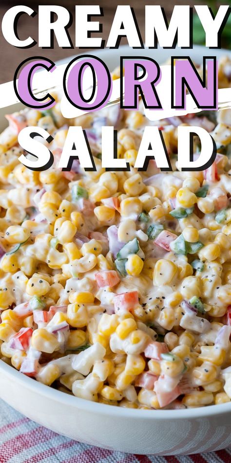 This Creamy Corn Salad Recipe is a quick and easy side dish that's filled with crisp corn kernels that pop in a creamy sauce; perfect for summer potlucks and bbq's! Easy Party Side Dishes, Cold Corn Salad, Creamy Corn Salad, Canned Corn Recipes, Easy Corn Salad, Creamy Avocado Pasta, Cold Side Dishes, Corn Recipes Side Dishes, Side Dishes For Ham