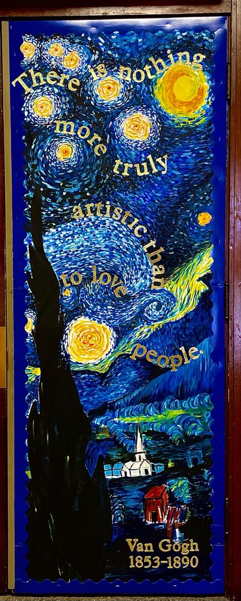 #school #quote #vangogh #art #inspire #painting #door Van Gogh Classroom Decor, Starry Night Bulletin Board, Starry Night Classroom Theme, Van Gogh Bulletin Board, Art Teacher Door Decorations, Art Classroom Door, Teacher Door Decorations, Acrylic Rose, Vincent Van Gogh Paintings