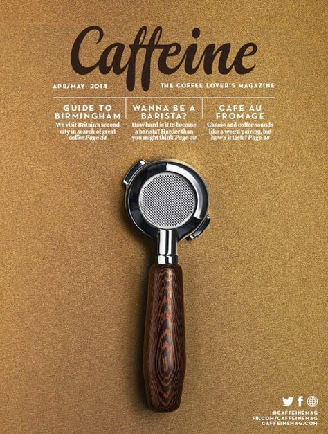 Caffeine Magazine Cover The Coffee Lover's Magazine Free Book Cover Design, Coffee Magazine, Typography Photography, Magazine Wall, Magazine Cover Design, Publication Design, April May, Print Layout, Editorial Layout