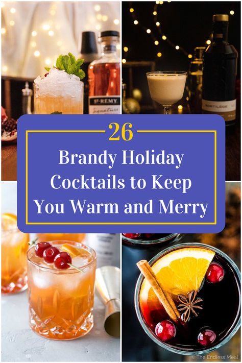 Collage of 4 brandy holiday cocktails. Brandy Cocktail Recipes, Brandy Cocktails, Winter Drinks, Cozy Night, Holiday Cocktails, Mixology, The Fire, Night In, The Spirit