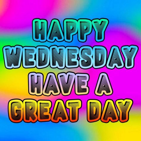 Wednesday Morning Greetings Funny, Happy Wednesday Afternoon, Good Morning Happy Wednesday, Wednesday Morning Greetings, Good Morning Happy Weekend, Day And Night Quotes, Happy Wednesday Images, Wednesday Morning Quotes, Hello Wednesday