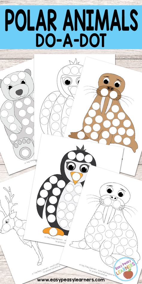 Polar Animals - Do a Dot Printables Arctic Animals Preschool Activities, Polar Animals Preschool, Winter Animals Preschool, Arctic Animals Activities, Polar Bears Activities, Arctic Animals Preschool, Arctic Animals Crafts, Winter Animal Crafts, Animals Preschool