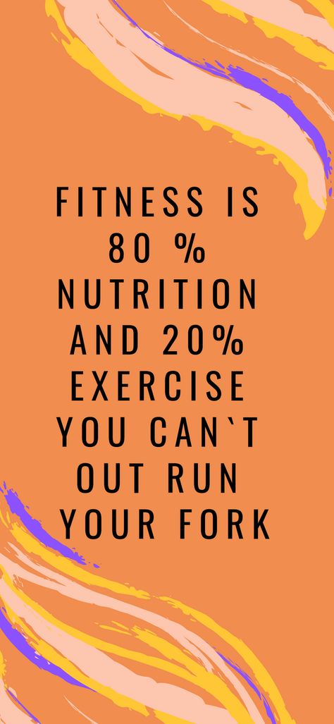 Health Quote Fitness Is 80% Nutrition And 20 % Exercise Diet Is 80% Quotes, 80% Diet 20% Exercise Quotes, 80% Food 20% Exercise Quotes, 80% Nutrition 20% Fitness Quotes, Diet And Exercise Quotes, Health And Nutrition Quotes, Nonprofit Quotes, Quotes For Health, Nutrition Quotes