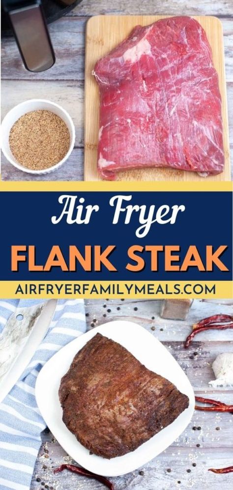 Easy Air Fryer Flank Steak - Air Fryer Family Meals Flank Steak Air Fryer, Air Fryer Flank Steak Recipes, Air Fryer Flank Steak, Flank Steak Fajitas, Foil Pack Dinners, Air Fryer Steak, Flank Steak Recipes, Air Fryer Cooking Times, Ways To Cook Chicken