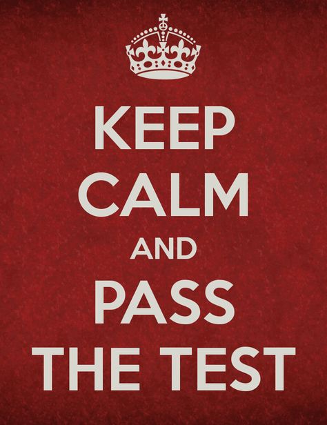 keep calm and pass the test.. Testing Quote, Testing Motivation, Keep Calm Signs, School Improvement, Math Quotes, Passed The Test, Science Quotes, School Testing, Keep Calm Quotes