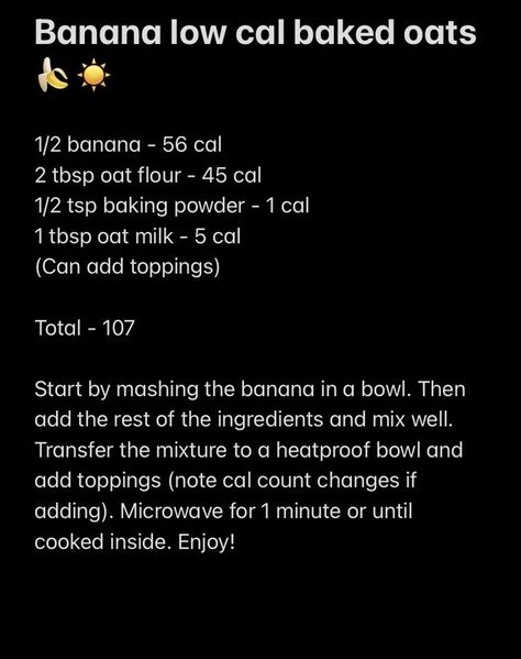 kiki ✿˚ . on X Healthy Low Calorie Banana Recipes, Banana Bread Recipe Low Calorie, Low Cal Baked Oats Recipe, Low Calorie Oat Recipes, Really Low Calorie Snacks, Low Cal Egg White Recipes, Low Calorie Baked Oats For One, 100 Calorie Baked Oats, Oats Recipes Low Calorie