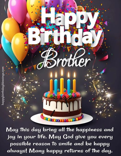 Happy Birthday Brother Happy Birthday Male Friend Christian, Happy Birthday Blessings Brother, Happy Birthday Wishes For A Friend Like Brother, Happy Birthday To My Dear Brother, Brother Birthday Decoration Ideas, Happy Birthday For My Brother, Happy Birthday Brother Gif Images, Happy 70th Birthday Brother, Happy Birthday Wishes To A Brother