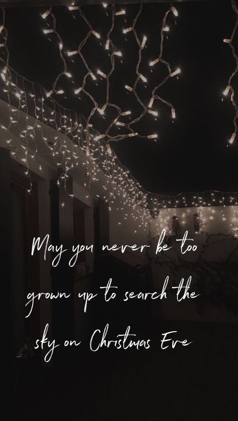 May you never be too grown up to search the sky on Christmas Eve May You Never Be Too Grown Up To Search, Christmas Eve Images, Merry Christmas Eve Quotes, Merry Christmas Eve Eve, Christmas Eve Quotes, Pic Collage, Holy Quotes, Merry Christmas Photos, Christmas Apps